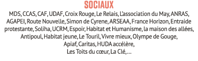 sociaux MDS, CCAS, CAF, UDAF, Croix Rouge, Le Relais, L’association du May, ANRAS, AGAPEI, Route Nouvelle, Simon de C...