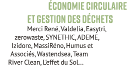  conomie circulaire et gestion des d chets Merci Ren , Valdelia, Easytri, zerowaste, SYNETHIC, ADEME, Izidore, MassiR...