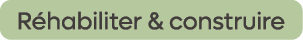 R habiliter & construire