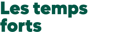 Les temps forts