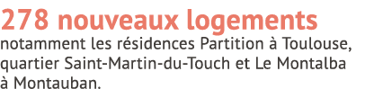 278 nouveaux logements notamment les r sidences Partition  Toulouse, quartier Saint Martin du Touch et Le Montalba  ...