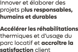 Innover et laborer des projets plus responsables, humains et durables Acc l rer les r habilitations thermiques et d’...