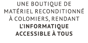 une boutique de mat riel reconditionn   Colomiers, rendant l’informatique accessible   tous