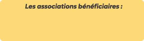 Les associations b n ficiaires :