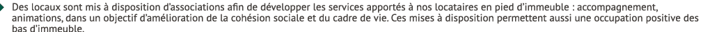 � Des locaux sont mis  disposition d’associations afin de d velopper les services apport s   nos locataires en pied ...