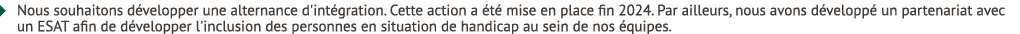 � Nous souhaitons d velopper une alternance d'int gration. Cette action a t  mise en place fin 2024. Par ailleurs, n...