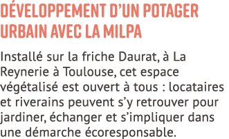 d veloppement d’un potager urbain avec La Milpa Install sur la friche Daurat,   La Reynerie   Toulouse, cet espace v...