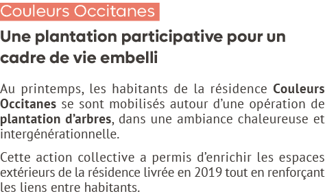 Couleurs Occitanes Une plantation participative pour un cadre de vie embelli Au printemps, les habitants de la r side...