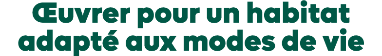  uvrer pour un habitat adapt aux modes de vie 