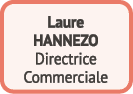 Laure HANNEZO Directrice Commerciale